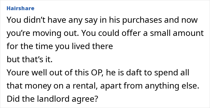 Text excerpt from a woman moving out after breakup, with ex insisting she pay half for house upgrades she’s leaving behind. Text excerpt from a woman moving out after breakup, with ex insisting she pay half for house upgrades she’s leaving behind.