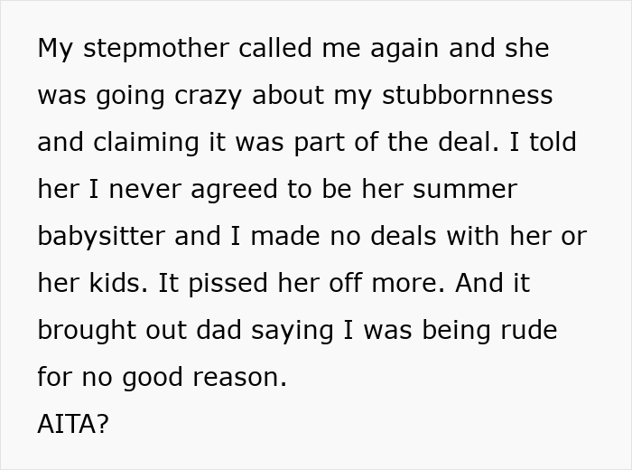 Text excerpt showing a teen refusing to babysit in a blended family while stepmom insists despite no agreement. Text excerpt showing a teen refusing to babysit in a blended family while stepmom insists despite no agreement.