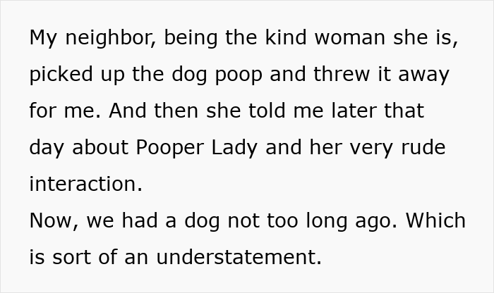 Text on white background about a neighbor’s petty revenge on an entitled dog owner involving dog poop cleanup. Text on white background about a neighbor’s petty revenge on an entitled dog owner involving dog poop cleanup.