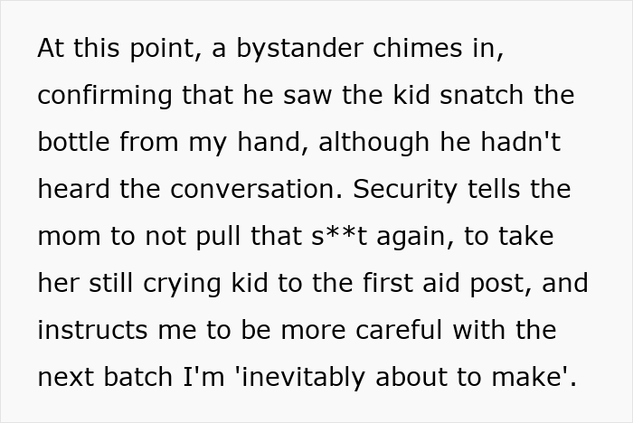 A bystander confirms the kid snatched alcohol-spiked cola. A bystander confirms the kid snatched alcohol-spiked cola.