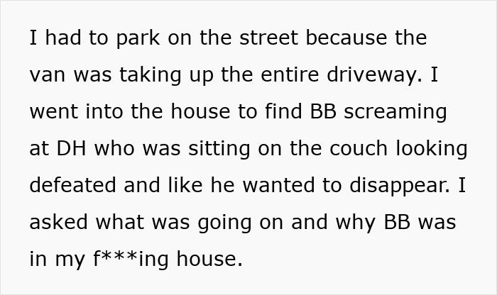 A white image with black text describing the DIL parking on the street due to the van, finding BB screaming at DH, about MIL evicts herself. A white image with black text describing the DIL parking on the street due to the van, finding BB screaming at DH, about MIL evicts herself.