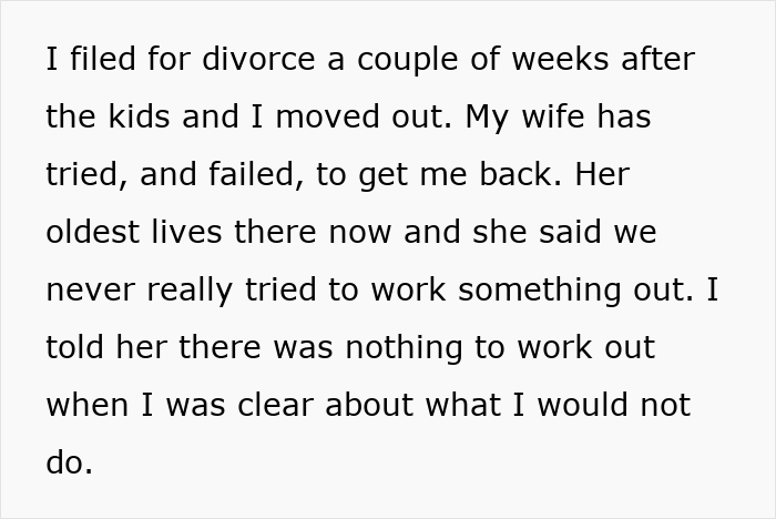 Text describing a man leaving his marriage after refusing to let wife’s daughter live with his kids, explaining his decision. Text describing a man leaving his marriage after refusing to let wife’s daughter live with his kids, explaining his decision.