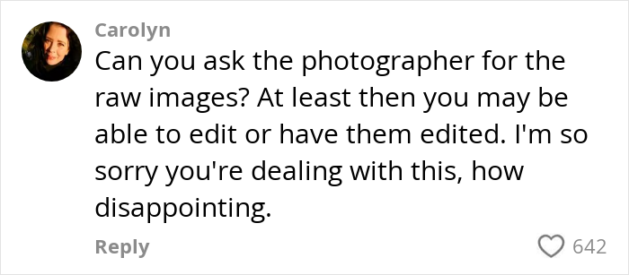 Comment from Carolyn suggesting to ask the photographer for raw images to possibly edit bad wedding photos. Comment from Carolyn suggesting to ask the photographer for raw images to possibly edit bad wedding photos.