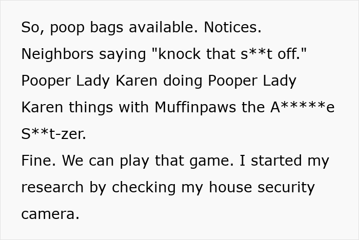 Man’s petty revenge on entitled dog owner described in text about poop bags, neighbors, and security camera research. Man’s petty revenge on entitled dog owner described in text about poop bags, neighbors, and security camera research.