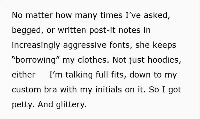 Text describing a woman’s frustration with a roommate stealing clothes, leading to a petty glitter revenge in the humidifier. Text describing a woman’s frustration with a roommate stealing clothes, leading to a petty glitter revenge in the humidifier.
