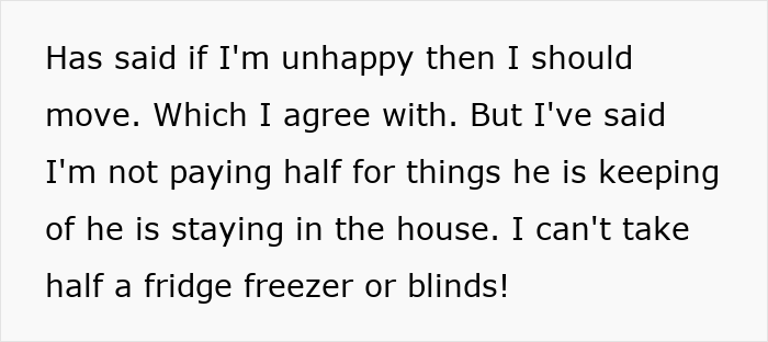 Text about woman moving out after breakup refusing to pay half for house upgrades ex is keeping. Text about woman moving out after breakup refusing to pay half for house upgrades ex is keeping.