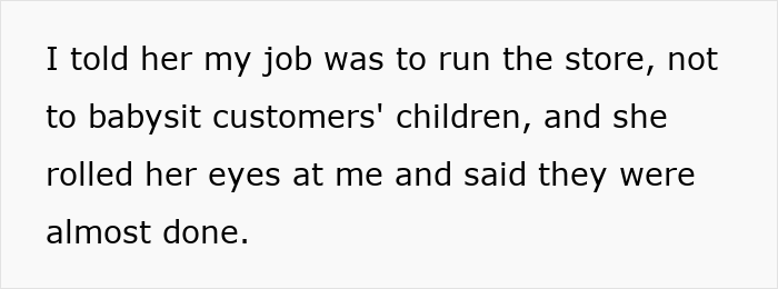 Store employee explains job is to run the pet store, not babysit kid left unattended by parents who caused damages. Store employee explains job is to run the pet store, not babysit kid left unattended by parents who caused damages.