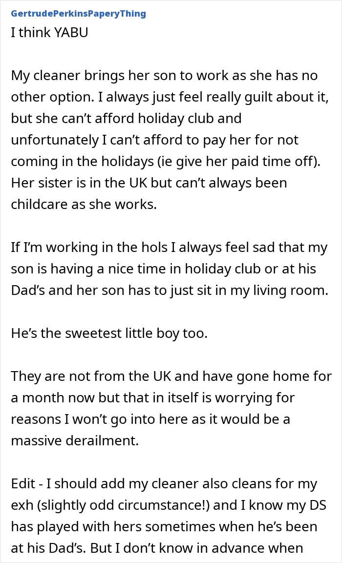 Cleaner brings her 10-year-old son to work without asking causing upset and workplace challenges with childcare and holidays.
