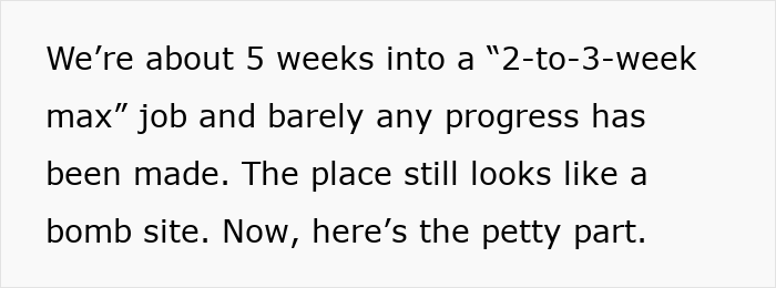 Text image showing a complaint about a delayed kitchen renovation with minimal progress after five weeks. Text image showing a complaint about a delayed kitchen renovation with minimal progress after five weeks.