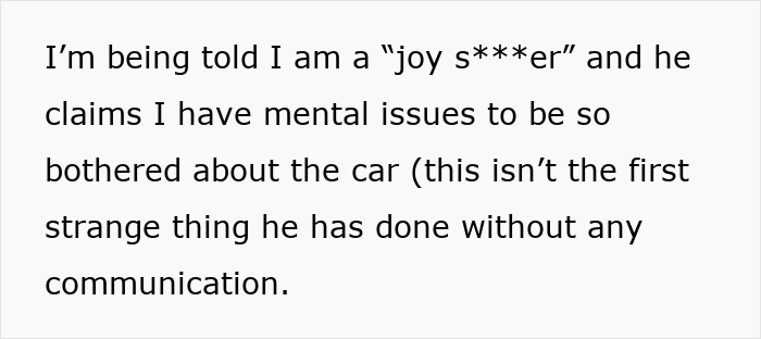 The wife at her wits' end is called a joy s***er for being bothered about the car, after years of marriage. The wife at her wits' end is called a joy s***er for being bothered about the car, after years of marriage.