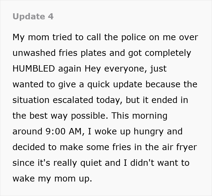 Text from Update 4 detailing the narcissist mom calling police on her daughter for unwashed plates and getting humbled. Text from Update 4 detailing the narcissist mom calling police on her daughter for unwashed plates and getting humbled.