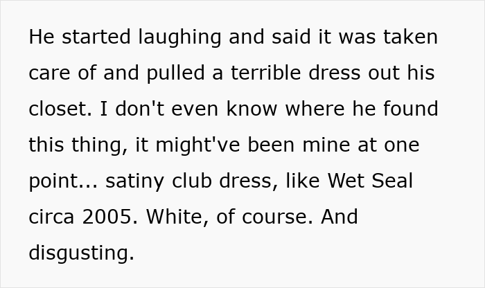 A screenshot of text describing a brother laughing and pulling out a terrible dress from his closet for the wedding. A screenshot of text describing a brother laughing and pulling out a terrible dress from his closet for the wedding.
