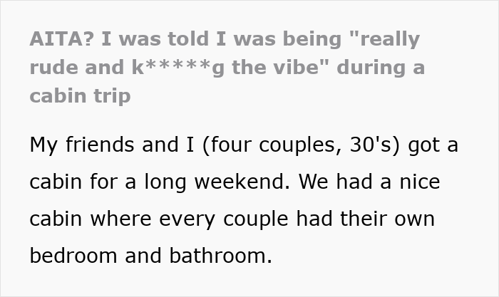 Woman Lies To Cover For Her Husband After Friends’ Cabin Trip Didn’t Go As He Expected Woman Lies To Cover For Her Husband After Friends’ Cabin Trip Didn’t Go As He Expected
