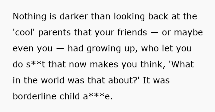 Adults Are Realizing The “Cool Parents” They Envied Growing Up Were Actually Failing Their Kids Adults Are Realizing The “Cool Parents” They Envied Growing Up Were Actually Failing Their Kids