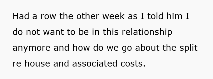 Text on a white background discussing a breakup and the challenges of splitting house and associated costs. Text on a white background discussing a breakup and the challenges of splitting house and associated costs.