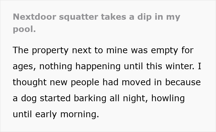 Screenshot of text: Nextdoor squatter takes a dip in my pool. An empty property becomes a filthy nightmare for neighbor. Screenshot of text: Nextdoor squatter takes a dip in my pool. An empty property becomes a filthy nightmare for neighbor.
