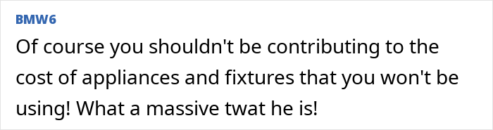 User commenting on woman moving out after breakup, arguing against paying half for house upgrades she is leaving behind. User commenting on woman moving out after breakup, arguing against paying half for house upgrades she is leaving behind.