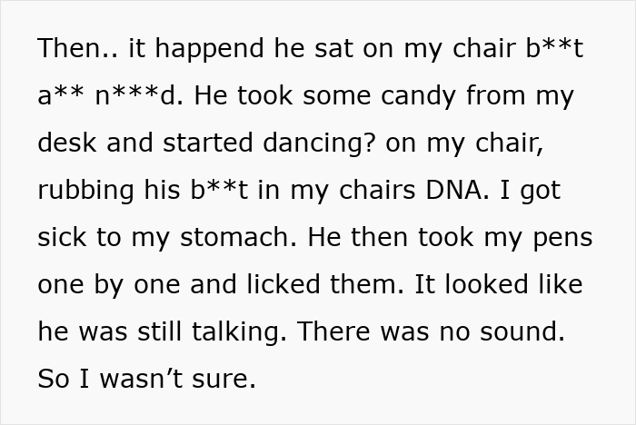 The rejected coworker describing a guy doing disgusting things in her office, feeling sick to her stomach. The rejected coworker describing a guy doing disgusting things in her office, feeling sick to her stomach.