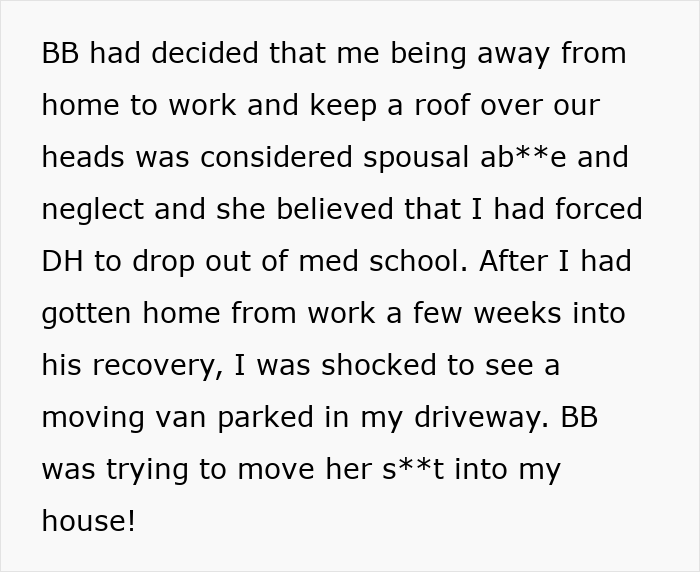 A white image with black text about BB's belief of spousal a***e and neglect, and a moving van in the driveway, about MIL evicts herself. A white image with black text about BB's belief of spousal a***e and neglect, and a moving van in the driveway, about MIL evicts herself.