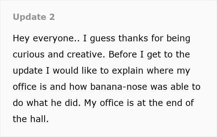 Text explaining a coworker's office location and how a rejected coworker committed disgusting acts. Text explaining a coworker's office location and how a rejected coworker committed disgusting acts.