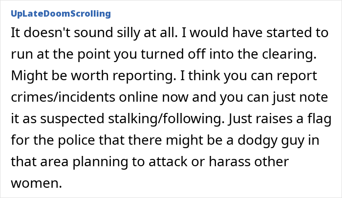 Comment discussing reporting crimes and suspected stalking or following, mentioning a strange man in the woods. Comment discussing reporting crimes and suspected stalking or following, mentioning a strange man in the woods.