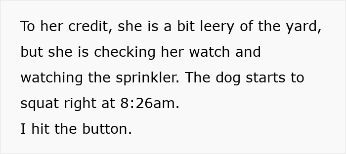 Man’s petty revenge on entitled dog owner works like a charm by hitting the button during dog’s yard incident at 8:26am. Man’s petty revenge on entitled dog owner works like a charm by hitting the button during dog’s yard incident at 8:26am.