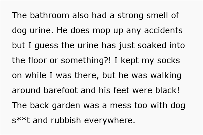 Woman thinks she’s met a perfect man until she visits his home with strong dog urine smell and messy garden revealed. Woman thinks she’s met a perfect man until she visits his home with strong dog urine smell and messy garden revealed.