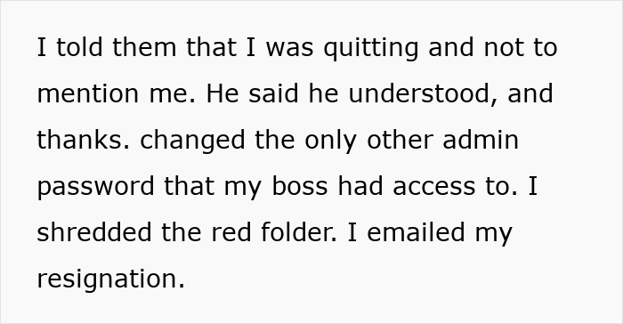 Text explaining the IT guy's actions before quitting, like changing passwords and emailing his resignation. Text explaining the IT guy's actions before quitting, like changing passwords and emailing his resignation.
