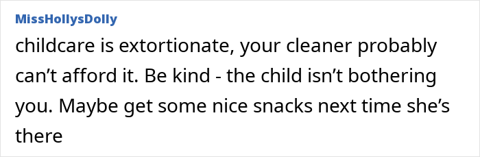 Person upset as cleaner unexpectedly brings her child to work, highlighting challenges of childcare affordability.