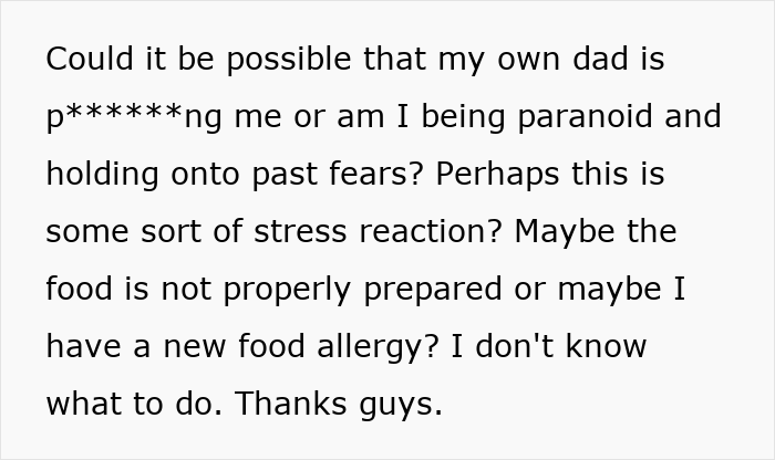 A woman suspects her dad is tampering with her dessert, feeling sick. A woman suspects her dad is tampering with her dessert, feeling sick.