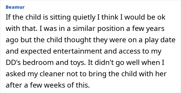 Person upset cleaner brings her 10-year-old child to work without asking, causing workplace frustration and boundary issues.