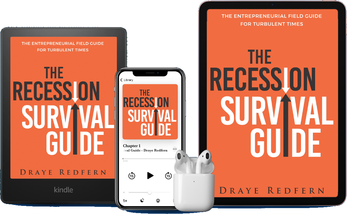 The Recession Survival Guide The Entrepreneurial Field Guide for